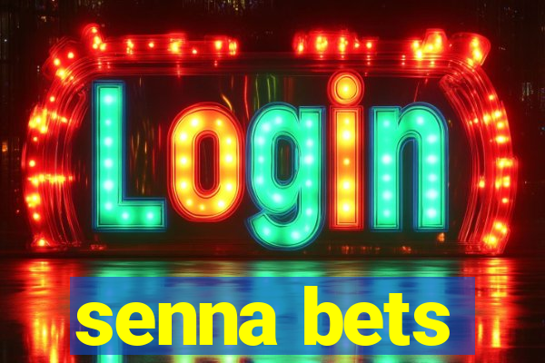 senna bets